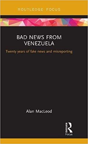 Alan MacLeod: Bad News From Venezuela