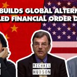 An analysis of how China is building a global economic alternative, while the US-led neoliberal financial order decays.